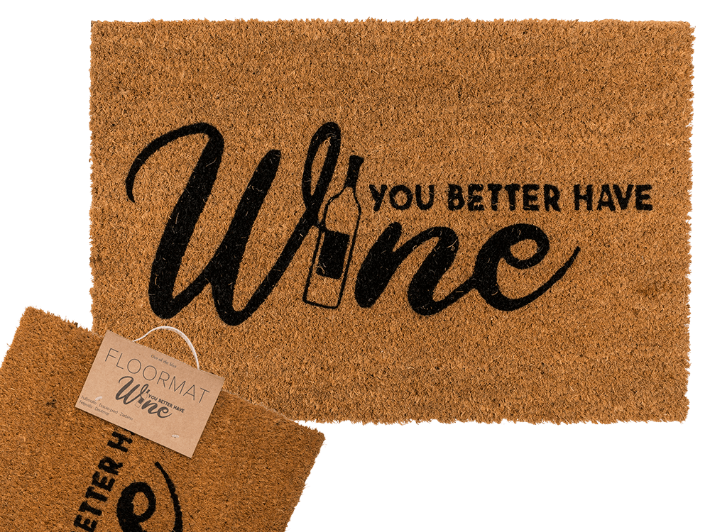 Floor mat, You better have wine,