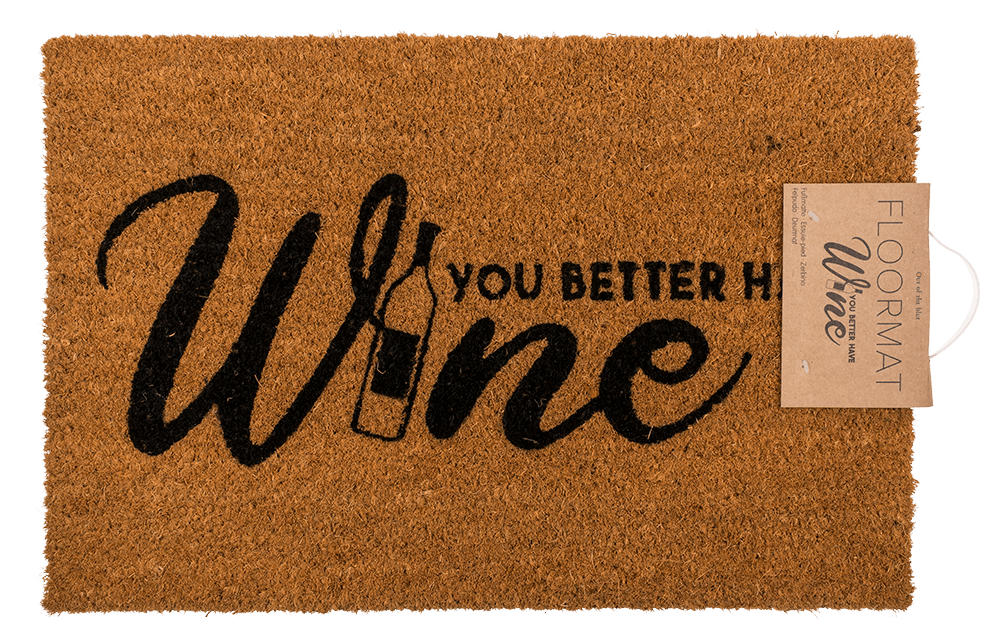 Floor mat, You better have wine,
