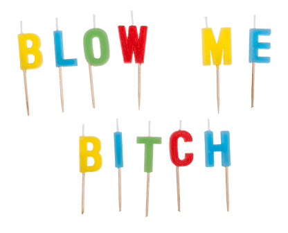 Birthday candle, "Blow me Bitch"/"Grumpy old man",