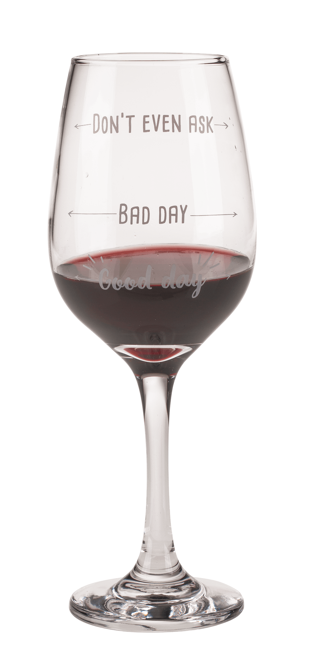 Wine glass, Good day, Bad day, Don't even ask,