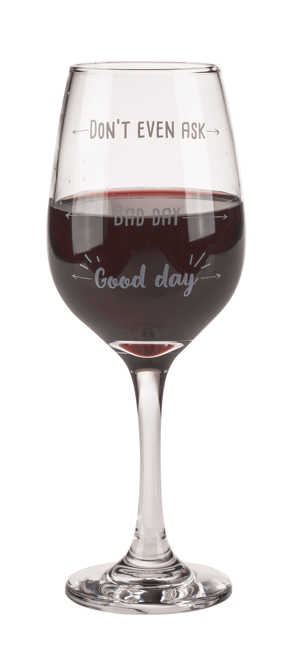 Wine glass, Good day, Bad day, Don't even ask,