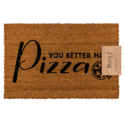 Floor mat, You better have pizza,