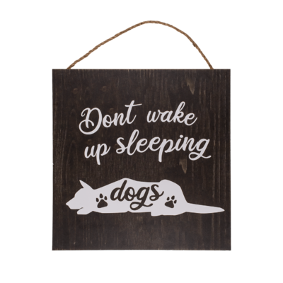 Panneau en bois, Don't wake up sleeping dogs,