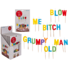 Birthday candle, "Blow me Bitch"/"Grumpy old man",