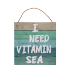 Holz-Schild, I need vitamin sea,